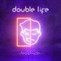 double life (Explicit)