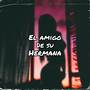 El amigo de su hermana (Explicit)