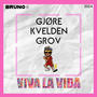 Gjøre Kvelden Grov (Viva la Vida) [Explicit]