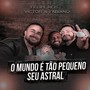 O Mundo é Tão Pequeno / Seu Astral