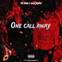 ONE CALL AWAY (feat. 13k Baby) [Explicit]