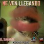 Me Ven Llegando (Explicit)