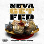 Neva Get Fed (Explicit)