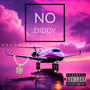 No Diddy (feat. Tan DaGod) [Explicit]