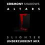 Altars Undercurrent Mix (Slighter Remix)