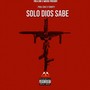 Solo Dios Sabe (Explicit)