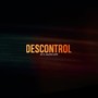 Descontrol Pt. 1 (feat. Valeria Goñi)