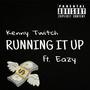 RUNNING IT UP (feat. bdb eazy) [Explicit]