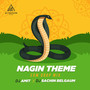 Nagin Theme EDM Drop