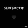 Show You Love (feat. CVRLOS & Nutti) [Remix] [Explicit]