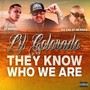 They Know Who We Are (feat. Zig Zag of Nb Ridaz) [Explicit]