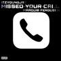 MISSED YOUR CALL (feat. Marquis Ferguson) [Explicit]