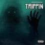 Trippin (Explicit)