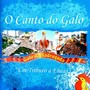 O Canto do Galo (Um Tributo a Enéias)