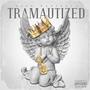 Tramautized (Explicit)