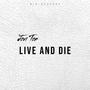 Live and Die (feat. Jovi Tov) [Live]
