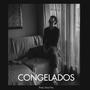 CONGELADOS (feat. Erico Fos)