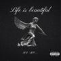 LIFE IS BEAUTIFUL (Explicit)