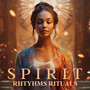 Spirit Rhtyhms: Rituals for Spiritual Meditation