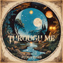 Through Me