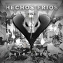 Hechos Frios vol1 (Explicit)