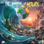 The World Is Your's (Explicit)