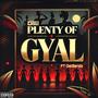 Plenty of Gyal (feat. Dilli & GetBandz) [Explicit]