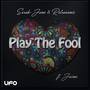 Play The Fool (feat. Jamie)