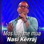Mos luaj me mua