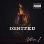 Ignited: Volume 1 (Explicit)