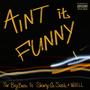 Ain't It Funny? (feat. Shorty-G, Surb & SQueeze) [Explicit]