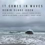 It Comes in Waves (feat. Ryan Keberle & Shane Endsley)