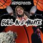 BALL IN A MINUTE (feat. Nell) [Explicit]