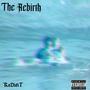 The Rebirth (Explicit)