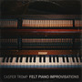 Felt Piano Improvisations