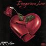 Dangerous Love (Explicit)