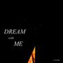 Dream With Me