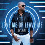 Love Me or Leave Me