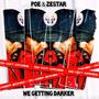 We getting darker (feat. Zestar) [Explicit]