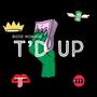 T'd UP (Explicit)