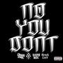 No You Don't (feat. Chucky Chuck) [Explicit]