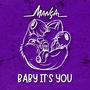 Baby It's You