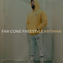 Far Gone Freestyle