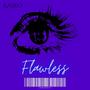 Flawless (Explicit)