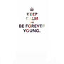 Young foreva