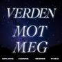 Verden Mot Meg (feat. Erling & Mirre)