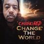 Change The World (Explicit)