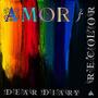 Dear Diary (Amor/RE:Color)