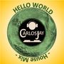 Hello World (House Mix)