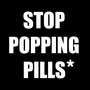 Stop POPPING PILLS (Explicit)